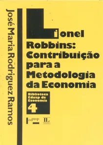 Lionel Robbins - Contribuição Para a Metodologia da Economia