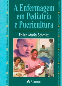 A Enfermagem em Pediatria e Puericultura