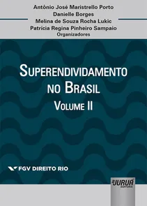 Superendividamento no Brasil - Volume II - Coleção FGV Direito Rio