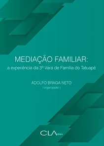 Mediacao Familiar - A Experiencia Da 3º Vara De Familia