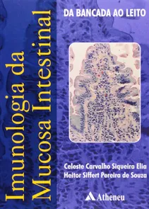 Imunologia da Mucosa Intestinal Da Bancada ao Leito