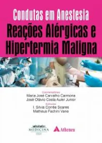 Condutas em Anestesia - Reações Alérgicas e Hipertermia Maligna