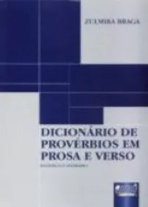 Dicionário De Provérbios Em Prosa e Verso - Didático e Literário