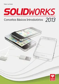 SolidWorks 2013 - Conceitos Básicos Introdutórios