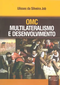 OMC - Multilateralismo e Desenvolvimento
