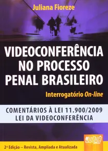 Videoconferência no Processo Penal Brasileiro