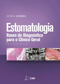 Estomatologia - Bases do Diagnóstico para o Clínico Geral
