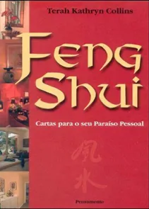 Feng Shui - Cartas para o seu Paraiso Pessoal
