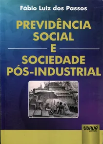 Previdência Social e Sociedade Pós-Industrial