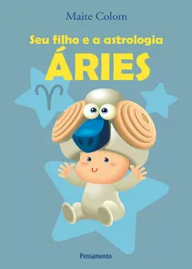 Seu Filho E A Astrologia - Aries