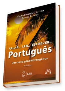 Falar...Ler...Escrever...Português - Um Curso para Estrangeiros