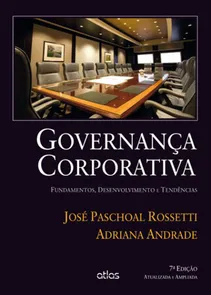 Governança Corporativa Fundamentos, Desenvolvimento e Tendências