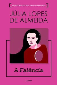 Falencia,a - Grandes Mestres Da Literatura Brasileira