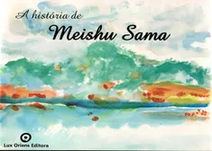 História de Meishu Sama,A