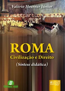 Roma - Civilização e Direito (Síntese Didática)