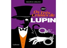 813 - Os Três Crimes De Arsene Lupin
