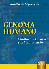 Genoma Humano - Limites Jurídicos à sua Manipulação