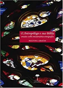 Antropologo e Sua Bíblia, O