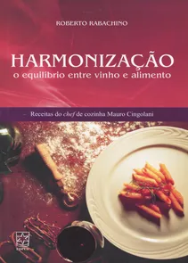 Harmonização O Equilíbrio Entre Vinho e Alimento