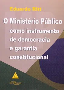 Ministerio Publico Como Instrumento De Democracia E Garantia Constitucional