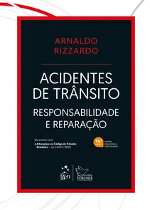 Acidentes de Trânsito - Responsabilidade e Reparação - 14ª Edição (2021)