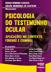 Psicologia do Testemunho Ocular - Aplicações no Contexto Forense e Criminal