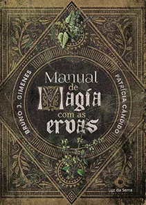 Manual De Magia Com As Ervas - Especial Capa Dura