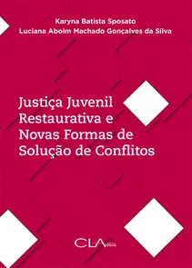 Justica Juvenil Restaurativa E Novas Formas De Solucao