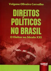 Direitos Políticos no Brasil O Eleitor do Século XXI
