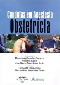 Condutas em Anestesia - Volume Obstetrícia