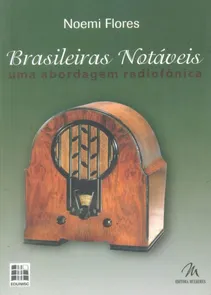 Brasileiras Notáveis - Uma Abordagem Radiofônica