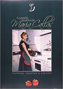 Paixão Secreta de Maria Callas, A