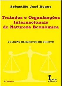 Tratados e Organizações Internacionais de Natureza Econômica
