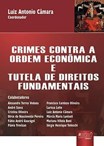 Crimes Contra a Ordem Econômica e Tutela de Direitos Fundamentais