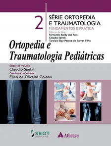 Ortopedia e Traumatologia Pediátricas - Volume 2