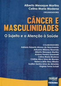 Câncer e Masculinidades O Sujeito e a Atenção à Saúde