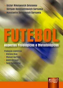 Futebol - Aspectos Fisiológicos e Metodológicos