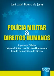 Polícia Militar e Direitos Humanos Segurança Pública
