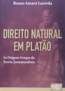 Direito Natural em Platão - As Origens Gregas da Teoria Jusnaturalista