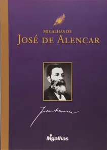 Migalhas De Jose De Alencar