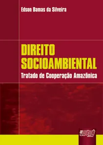 Direito Socioambiental - Tratado de Cooperação Amazônica