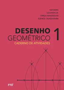 Desenho Geométrico: Caderno de Atividades - 6ºAno - Volume 1