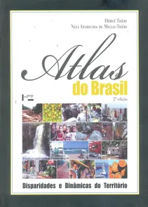 Atlas do Brasil - Disparidades e Dinâmicas do Território 2º ED.