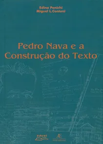 Pedro Nava e a Construção Do Texto