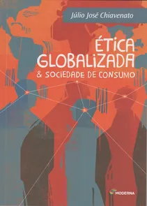 Ética Globalizada e Sociedade de Consumo