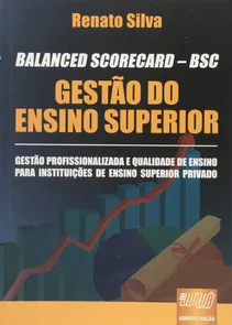 Balanced Scorecard - BSC - Gestão do Ensino Superior