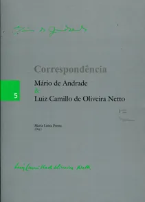 Correspondência - Mario de Andrade e Luiz Camilo de Oliveira Netto