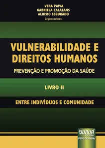Vulnerabilidade e Direitos Humanos - Prevenção e Promoção da Saúde - Livro II