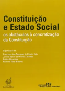 Constituição e Estado Social - Os Obstáculos à Concretização da Constituição