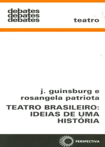 Teatro Brasileiro: Ideias de uma História